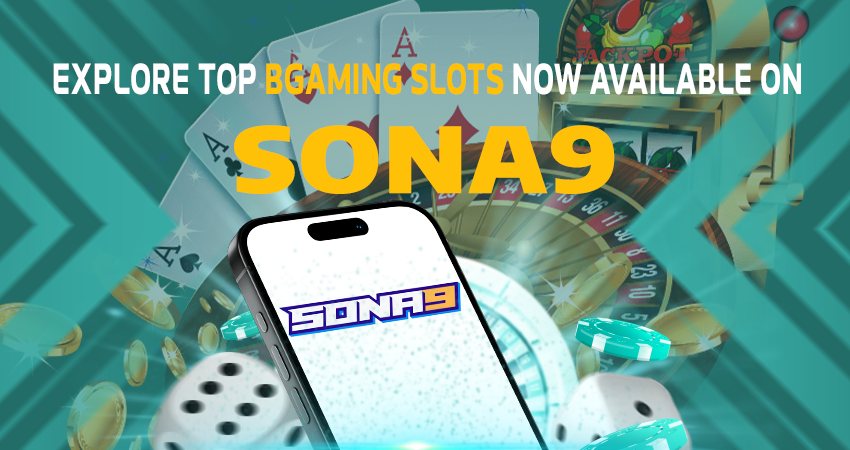 Explore Top BGaming Slots Now Available on Sona9